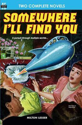 Somewhere I'll Find You & The Time Armada by Milton Lesser, Fox B. Holden