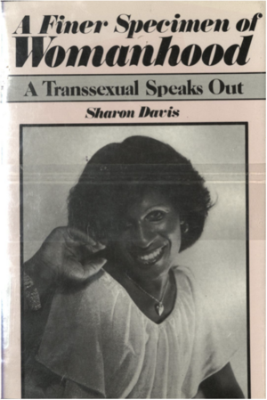 Finer Specimen Of Womanhood: A Transsexual Speaks Out by Sharon Davis