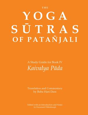 Yoga Sutras of Patanjali: A Study Guide for Book IV On Liberation by Baba Hari Dass