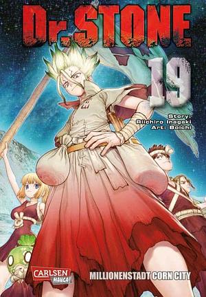 Dr. STONE 19: Millionenstadt Corn City by Riichiro Inagaki