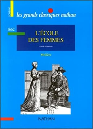 L'École DES Femmes by Molière