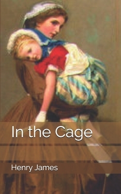 In the Cage by Henry James