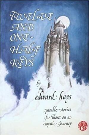 Twelve And One Half Keys by Edward Hays