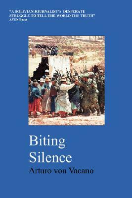 Biting Silence by Arturo Von Vacano