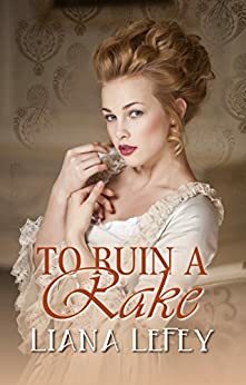 To Ruin A Rake by Liana LeFey