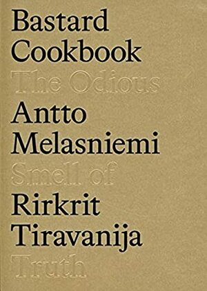 Bastard Cookbook by Rirkrit Tiravanija, Antto Melasniemi