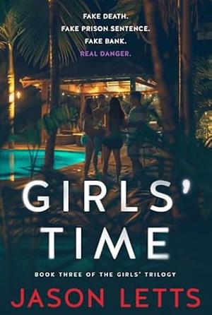 Girls' Time: A Psychological Thriller by Jason Letts