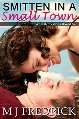 Smitten in a Small Town: A First-in-Series Boxed Set by M.J. Fredrick