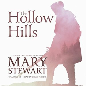 The Hollow Hills by Mary Stewart