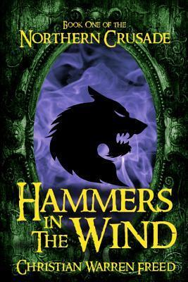 Hammers in the Wind by Christian Warren Freed