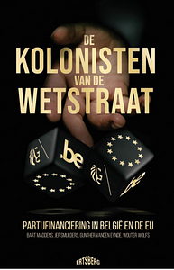 De Kolonisten van de Wetstraat  by Bart Maddens, Jef Smulders, Gunther Vanden Eynde, Wouter Wolfs