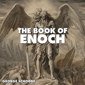 The Book of Enoch by George H. Schodde Phd