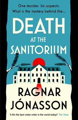 Death at the Sanitorium by Ragnar Jónasson