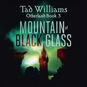 Mountain of Black Glass by Tad Williams