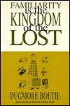 Familiarity Is the Kingdom of the Lost by Dugmore Boetie, Barney Simon