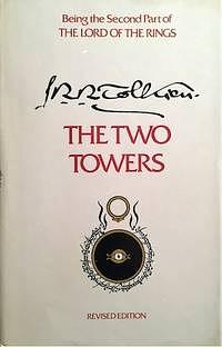 The Two Towers: Being the Second Part of The Lord of the Rings by J.R.R. Tolkien