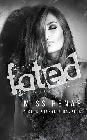 Fated by Miss Renae