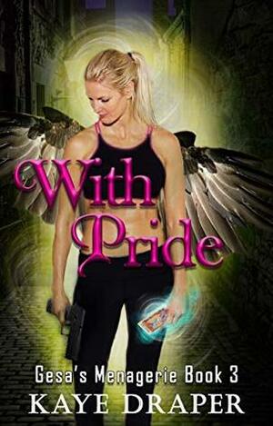 With Pride by Kaye Draper