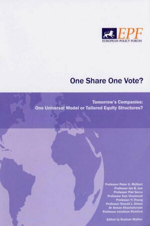 One Share One Vote? by Peter O. Mulbert, Ronald J. Gilson, Piet Sercu, Yi Zhang