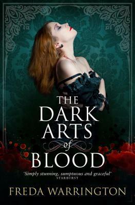 The Dark Arts of Blood by Freda Warrington