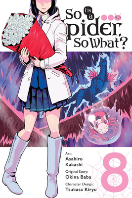 So I'm a Spider, So What?, Vol. 8 by Okina Baba, Asahiro Kakashi