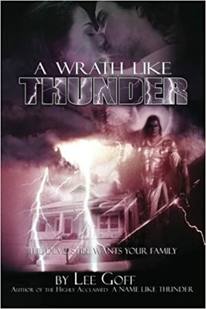 A Wrath Like Thunder by Lee Goff