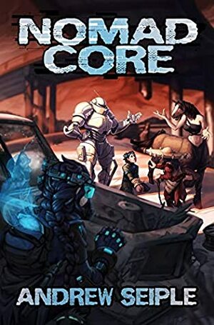 Nomad Core by Beth Lyons, Amelia Parris, Andrew Seiple