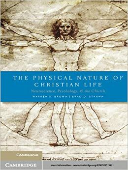 The Physical Nature of Christian Life by Warren S. Brown, Brad D. Strawn