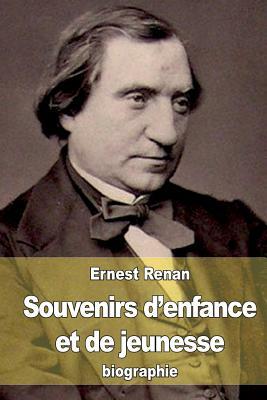 Souvenirs d'enfance et de jeunesse by Ernest Renan