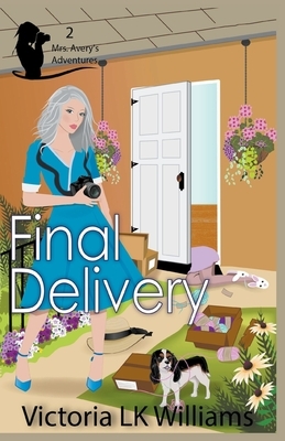 Final Delivery by Victoria Lk Williams