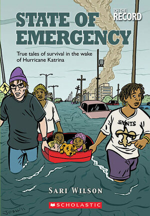 State of Emergency: True Tales of Survival in the Wake of Hurricane Katrina by Sari Wilson