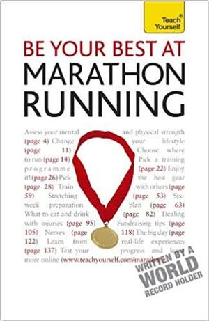 Be Your Best at Marathon Running by Tim Rogers