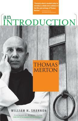 Thomas Merton: An Introduction by William H. Shannon