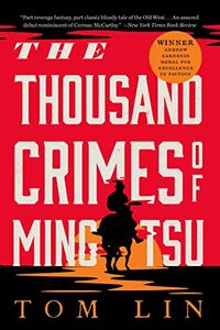 The Thousand Crimes of Ming Tsu by Tom Lin