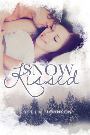 Snow Kissed by Bella Johnson