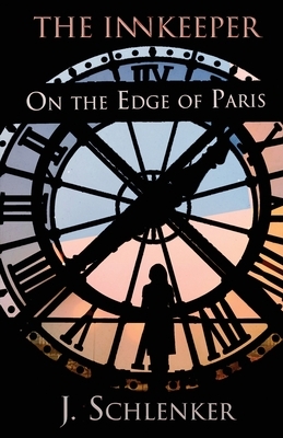 The Innkeeper on the Edge of Paris by J. Schlenker