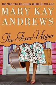 The Fixer Upper by Mary Kay Andrews