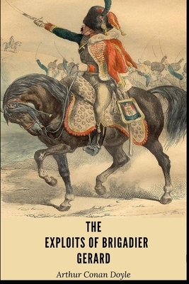 The Exploits of Brigadier Gerard by Arthur Conan Doyle