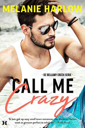 Call Me Crazy by Melanie Harlow