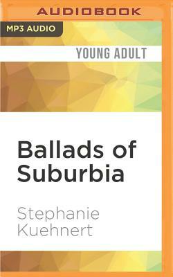 Ballads of Suburbia by Stephanie Kuehnert