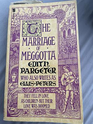 The Marriage of Meggotta by Edith Pargeter