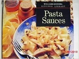 Pasta Sauces by Time-Life Books, Allan Rosenberg, Emanuela Stucchi Prinetti, Chuck Williams