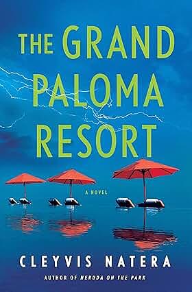 The Grand Paloma Resort: A Novel by Cleyvis Natera