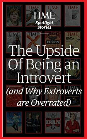 The Upside of Being an Introvert by Time Inc., Brian Walsh