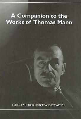 A Companion to the Works of Thomas Mann by 