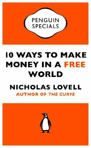 10 Ways to Make Money in a Free World (Penguin Specials) by Nicholas Lovell