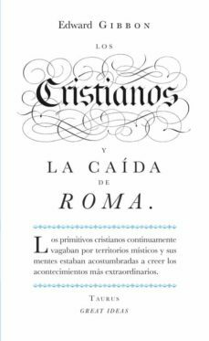Los Cristianos y la Caida de Roma by Edward Gibbon