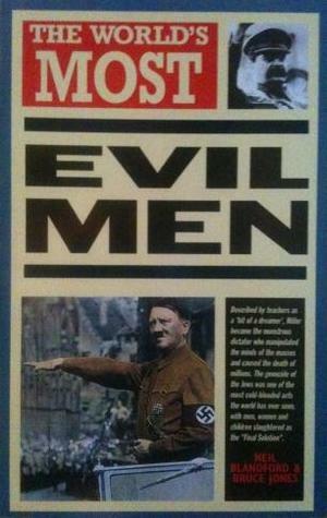The World's Most Evil Men by Neil Blandford, Bruce Jones