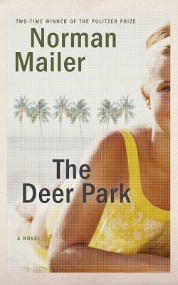 The Deer Park by Norman Mailer