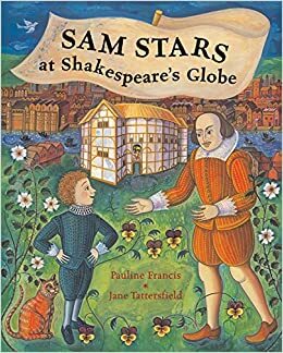 Sam Stars at Shakespeare's Globe by Pauline Francis